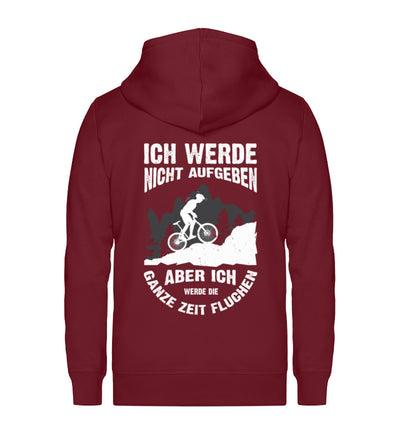 Nicht aufgeben, aber fluchen ~ - Unisex Premium Organic Sweatjacke Weinrot