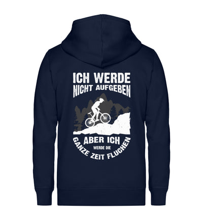 Nicht aufgeben, aber fluchen ~ - Unisex Premium Organic Sweatjacke Navyblau