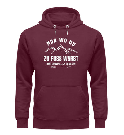 Nur wo du zu Fuß warst - Unisex Premium Organic Hoodie berge wandern Weinrot