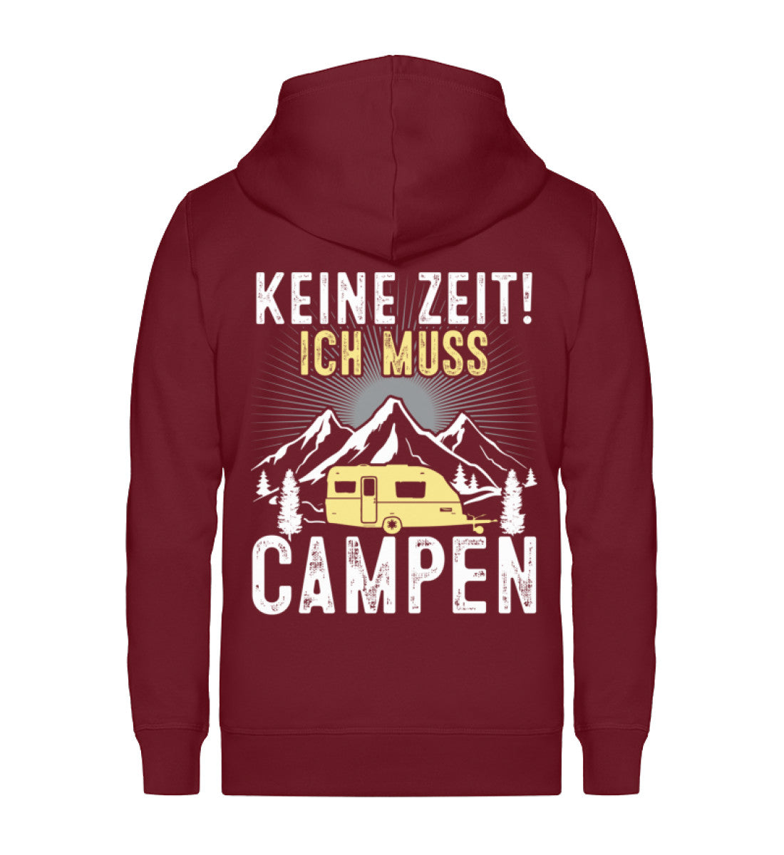 Keine Zeit ich muss Campen - Unisex Premium Organic Sweatjacke camping Weinrot