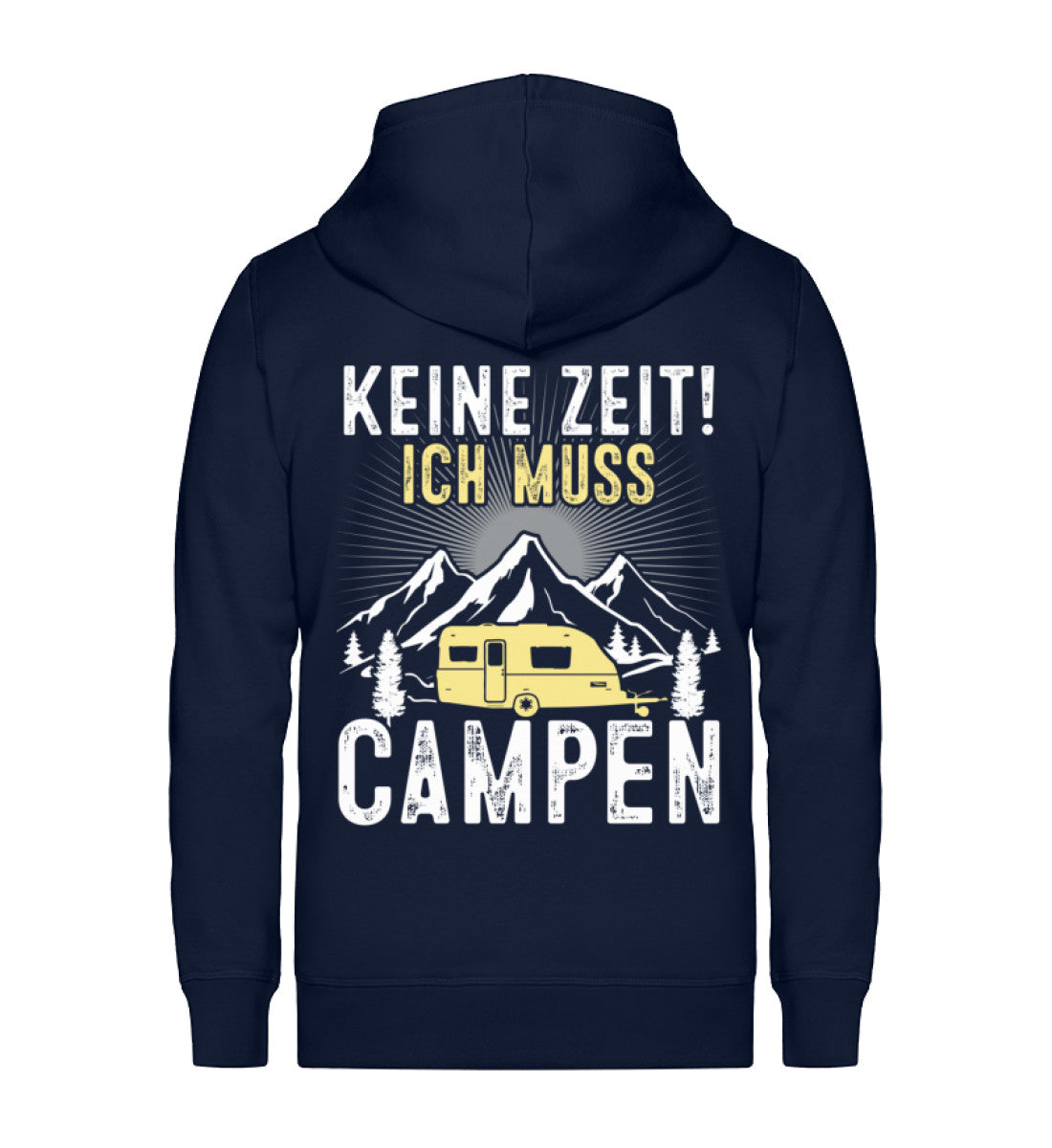 Keine Zeit ich muss Campen - Unisex Premium Organic Sweatjacke camping Navyblau