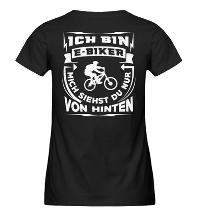 Bin ein E-BIker - Siehst mich von hinten - Damen Organic T-Shirt Schwarz