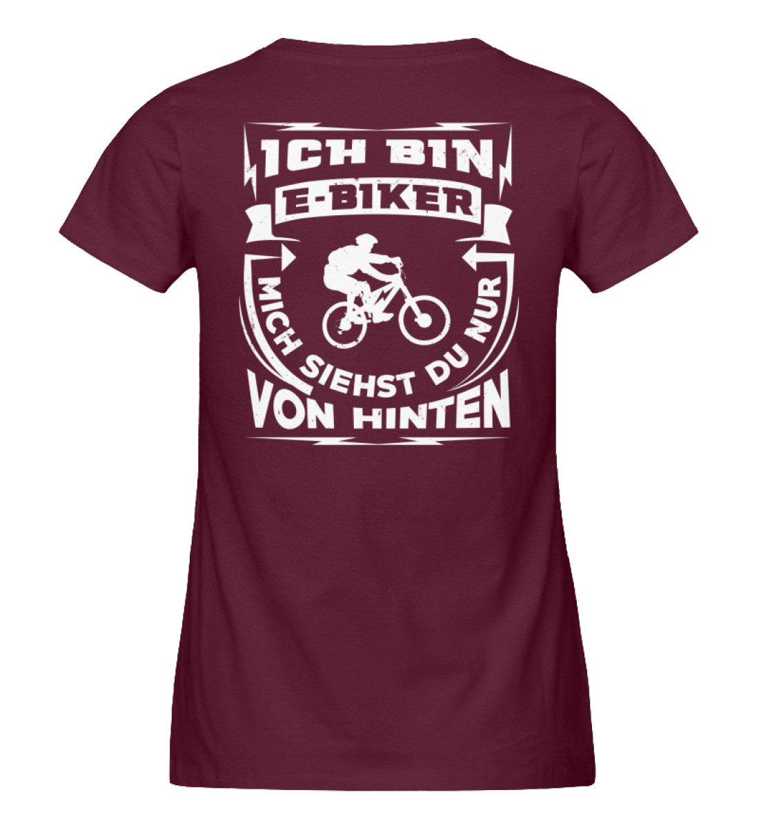 Bin ein E-BIker - Siehst mich von hinten - Damen Organic T-Shirt Weinrot