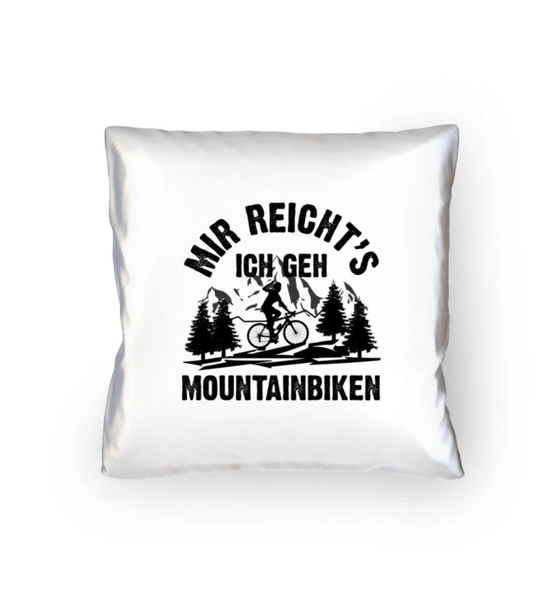 Mir reicht's ich geh mountainbiken - Kissen (40x40cm) mountainbike Default Title