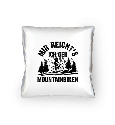 Mir reicht's ich geh mountainbiken - Kissen (40x40cm) mountainbike Default Title