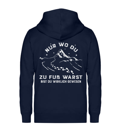 Nur wo du zu fuß warst - Unisex Premium Organic Sweatjacke berge wandern Navyblau