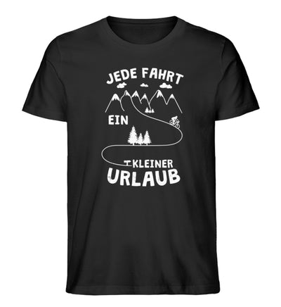 Jede Fahrt ein kleiner Urlaub - Herren Organic T-Shirt fahrrad mountainbike Schwarz