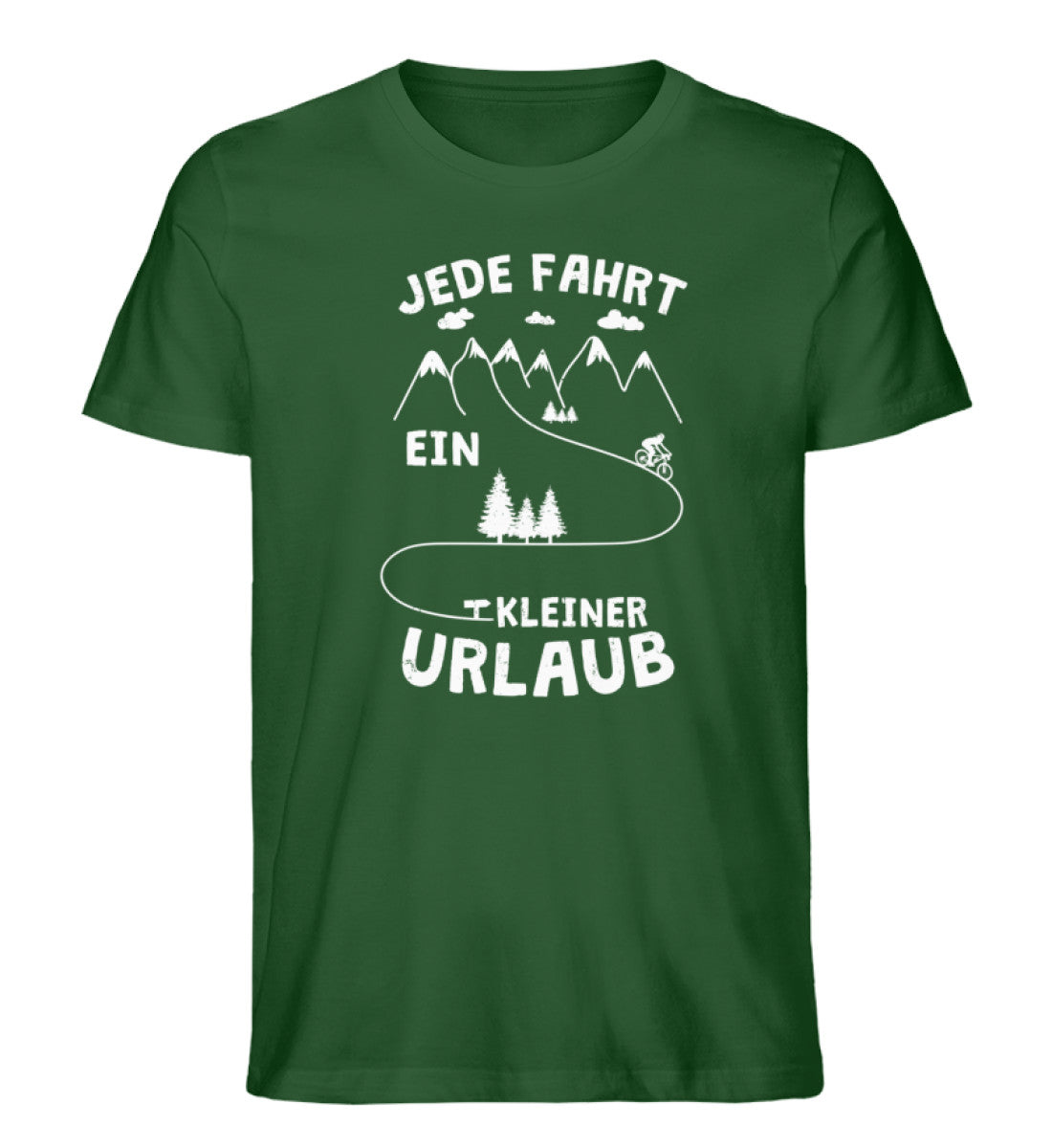 Jede Fahrt ein kleiner Urlaub - Herren Organic T-Shirt fahrrad mountainbike Dunkelgrün