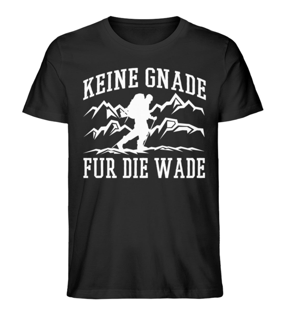 Keine Gnade, für die Wade - Herren Organic T-Shirt wandern Schwarz