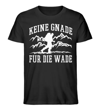 Keine Gnade, für die Wade - Herren Organic T-Shirt wandern Schwarz