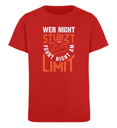 Wer nicht Stürzt fährt nicht am Limit - Kinder Premium Organic T-Shirt Rot