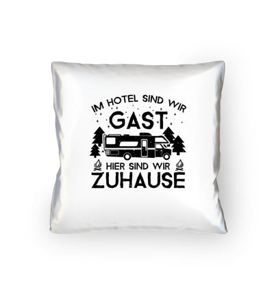 Im Hotel zu Gast - Hier zuhause - Kissen (40x40cm) camping mountainbike Default Title