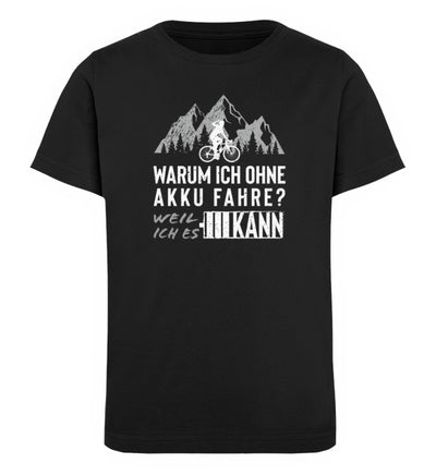 Warum ich ohne Akku fahre - Kinder Premium Organic T-Shirt Schwarz