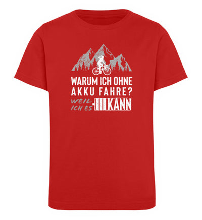 Warum ich ohne Akku fahre - Kinder Premium Organic T-Shirt Rot