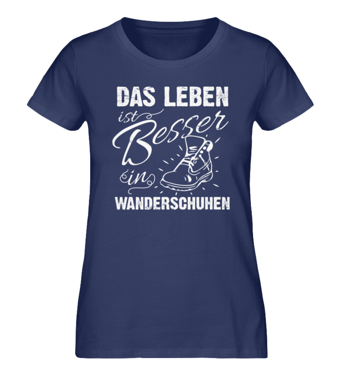 Leben besser in Wanderschuhen - Damen Premium Organic T-Shirt wandern Navyblau