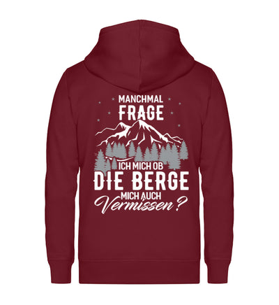 Ob die Berge mich auch vermissen - Unisex Premium Organic Sweatjacke berge wandern Weinrot