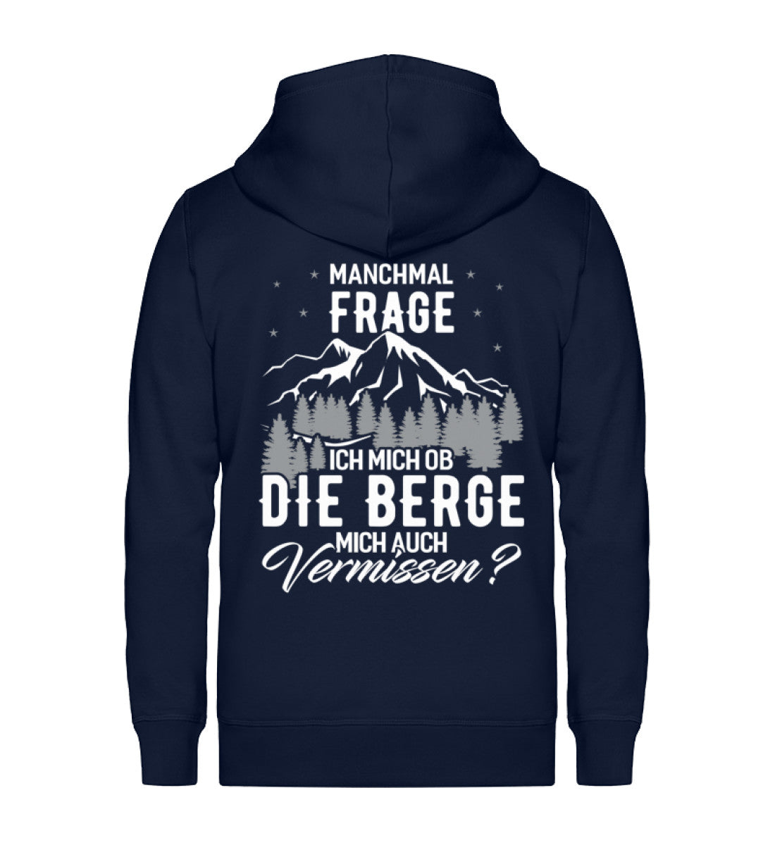 Ob die Berge mich auch vermissen - Unisex Premium Organic Sweatjacke berge wandern Navyblau