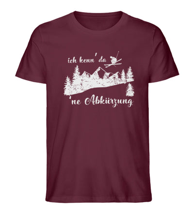 Ich kenn' da 'ne Abkürzung - Herren Premium Organic T-Shirt ski Weinrot