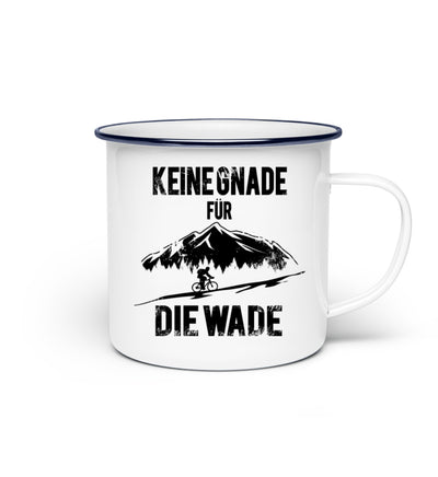 Keine Gnade - für die Wade - Emaille Tasse fahrrad mountainbike