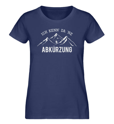 Ich kenne da ne Abkürzung - Damen Premium Organic T-Shirt berge wandern Navyblau