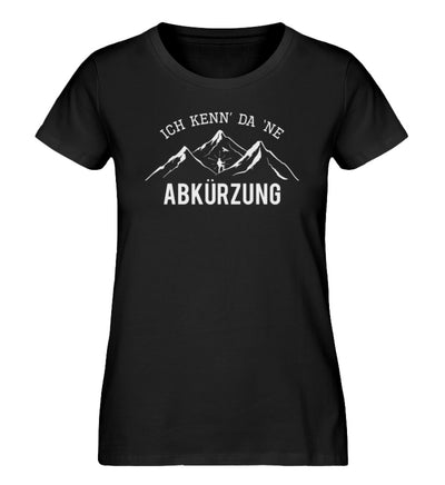 Ich kenne da ne Abkürzung - Damen Premium Organic T-Shirt berge wandern Schwarz