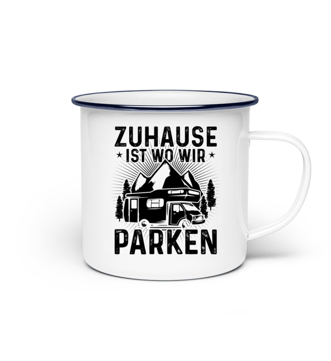 Zuhause ist wo wir parken - Emaille Tasse camping