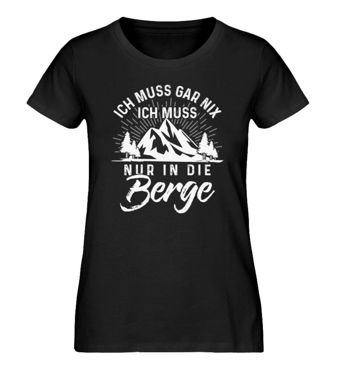 Ich muss nur in die Berge - Damen Premium Organic T-Shirt berge wandern Schwarz