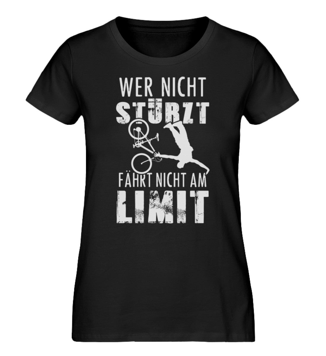 Wer nicht stürzt fährt nicht am Limit - Damen Organic T-Shirt mountainbike Schwarz