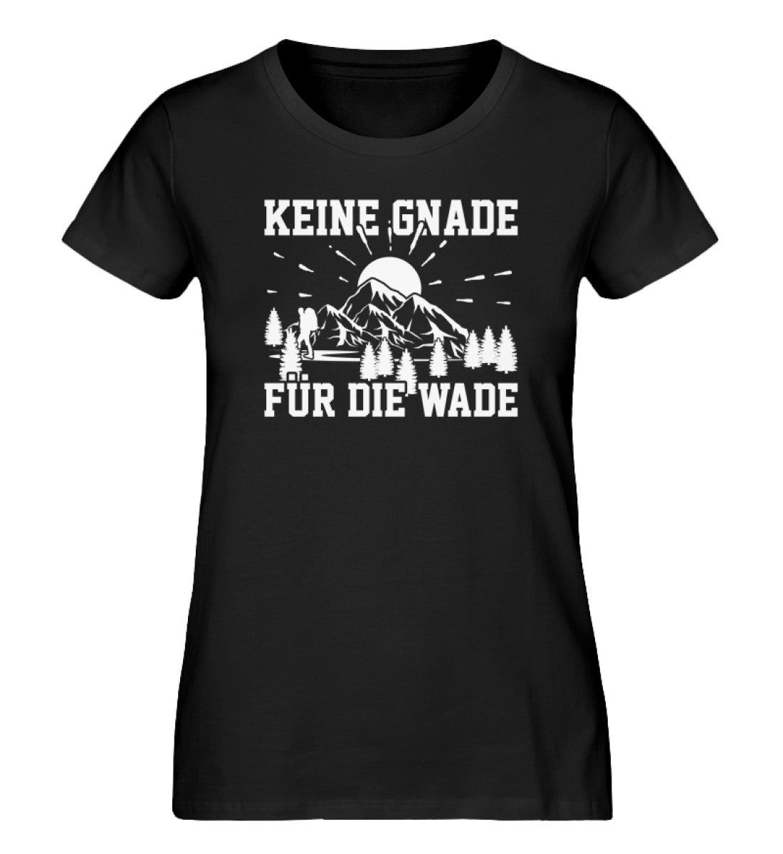 Keine Gnade für die Wade - Damen Organic T-Shirt wandern Schwarz