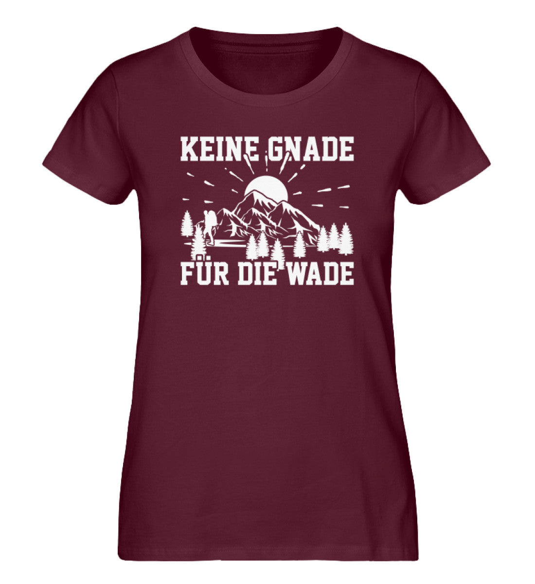 Keine Gnade für die Wade - Damen Organic T-Shirt wandern Weinrot