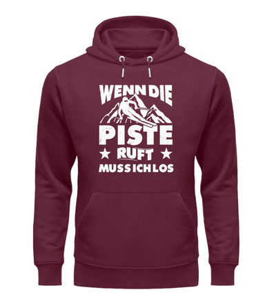 Wenn die Piste ruft muss ich los - Unisex Premium Organic Hoodie Weinrot