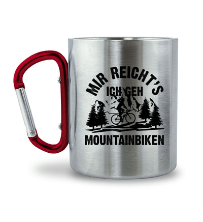 Mir reicht's ich geh mountainbiken - Karabiner Tasse mountainbike