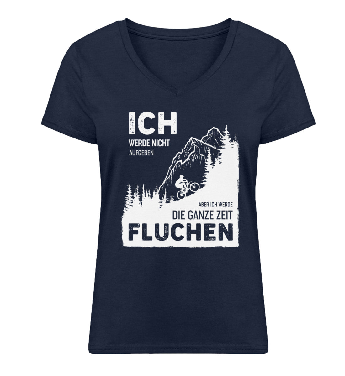 Ich werde nicht aufgeben - Damen Organic V-Neck Shirt berge wandern Navyblau