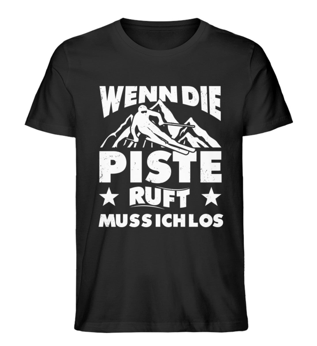 Wenn die Piste ruft muss ich los - Herren Organic T-Shirt ski Schwarz