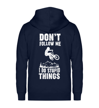 Don't follow me i do stupid things - Unisex Premium Organic Sweatjacke mountainbike Navyblau