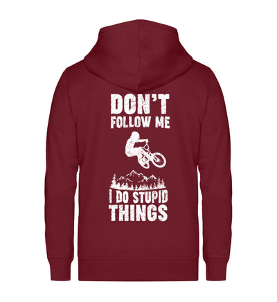 Don't follow me i do stupid things - Unisex Premium Organic Sweatjacke mountainbike Weinrot