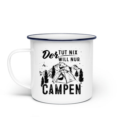 Der will nur campen - Emaille Tasse camping Default Title