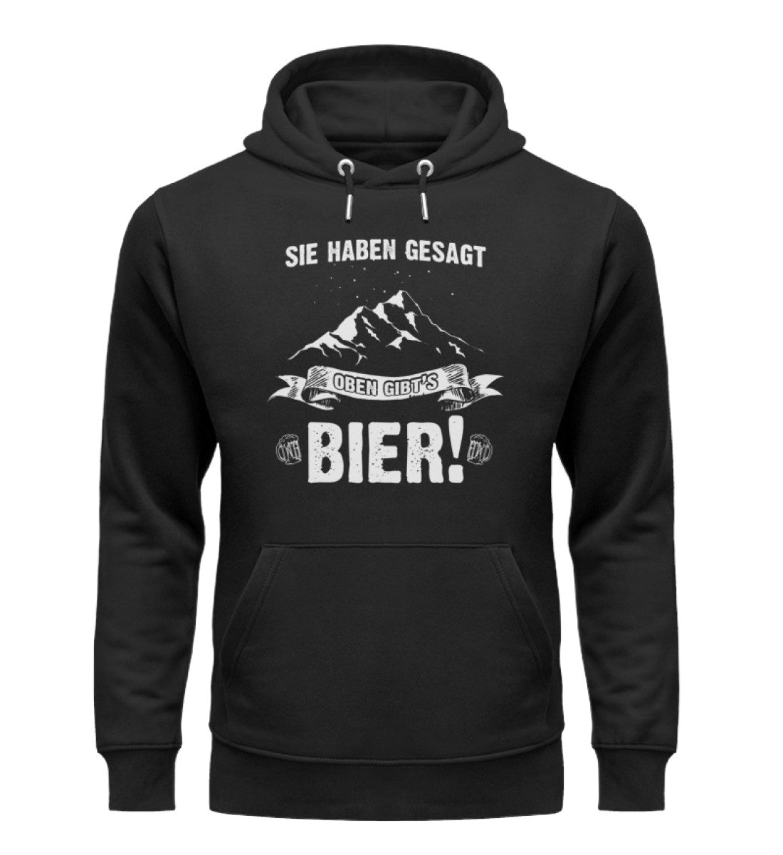 Sie haben gesagt oben gibts Bier - Unisex Premium Organic Hoodie berge wandern Schwarz