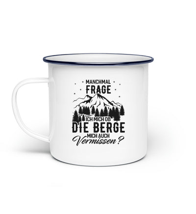 Ob die Berge mich auch vermissen - Emaille Tasse berge wandern