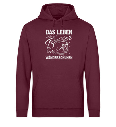 Leben besser in Wanderschuhen - Unisex Organic Hoodie wandern Weinrot