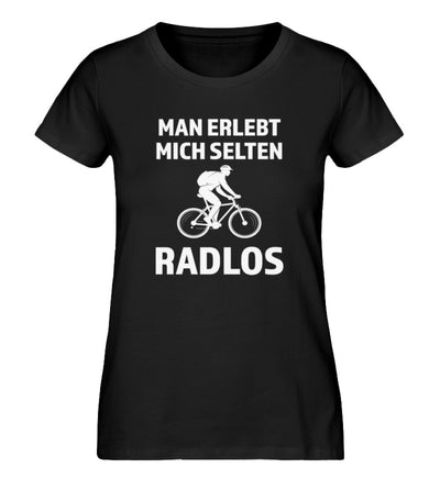 Man erlebt mich selten radlos - Damen Organic T-Shirt fahrrad mountainbike Schwarz