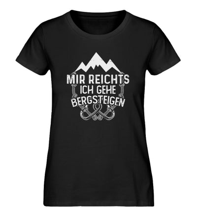 Mir reichts ich geh bergsteigen - Damen Organic T-Shirt berge klettern Schwarz