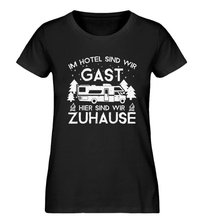 Im Hotel zu Gast - Hier zuhause - Damen Organic T-Shirt camping Schwarz