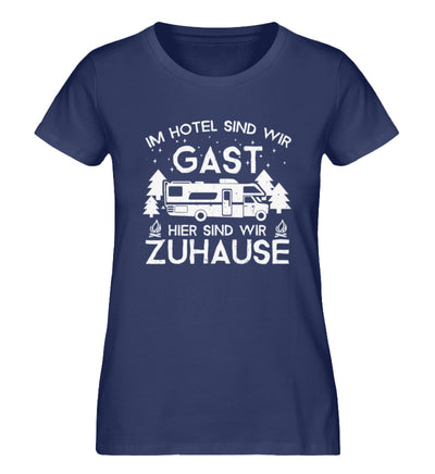 Im Hotel zu Gast - Hier zuhause - Damen Organic T-Shirt camping Navyblau