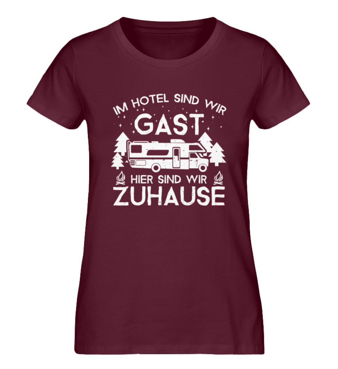 Im Hotel zu Gast - Hier zuhause - Damen Organic T-Shirt camping Weinrot