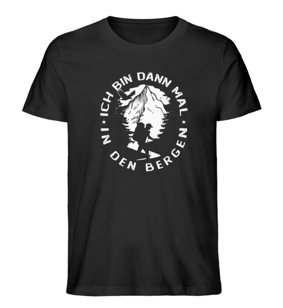 Bin dann mal in den Bergen - Herren Organic T-Shirt berge wandern Schwarz