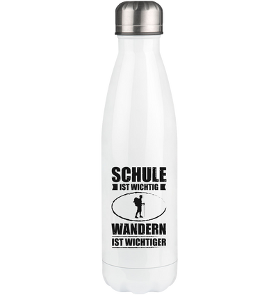 Schule Ist Wichtig Wandern Ist Wichtiger - Edelstahl Thermosflasche wandern 500ml