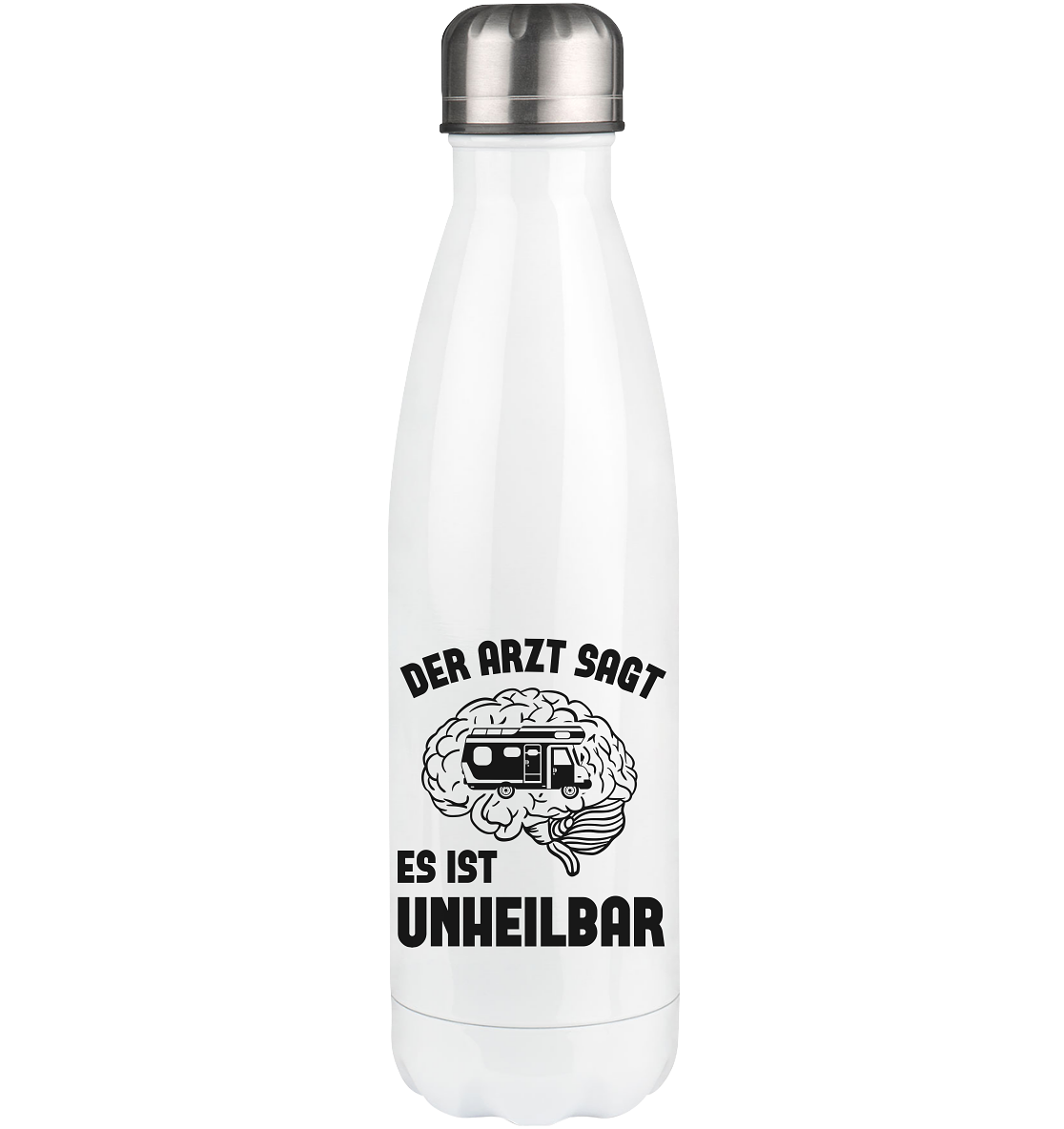 Der Arzt Sagt Es Ist Unheilbar - Edelstahl Thermosflasche camping UONP 500ml