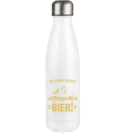 Sie haben gesagt oben gibts Bier - Edelstahl Thermosflasche berge wandern 500ml