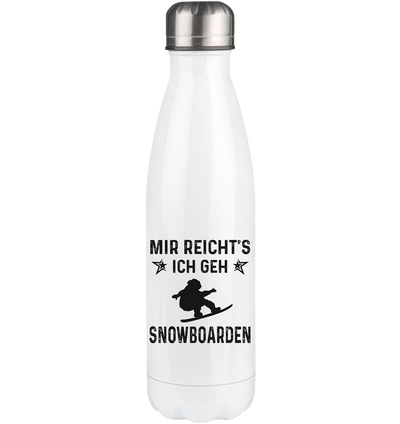 Mir Reicht's Ich Gen Snowboarden - Edelstahl Thermosflasche snowboarden 500ml